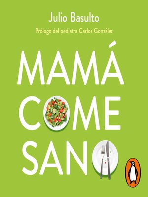 cover image of Mamá come sano